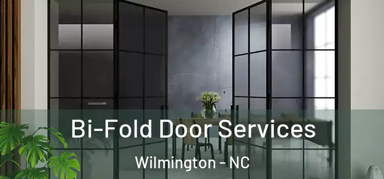 Bi-Fold Door Services Wilmington - NC