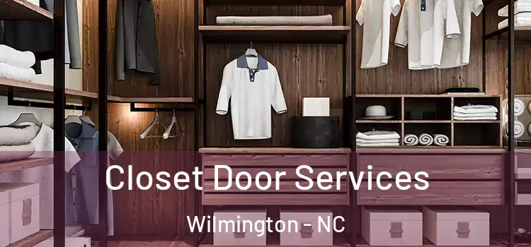  Closet Door Services Wilmington - NC