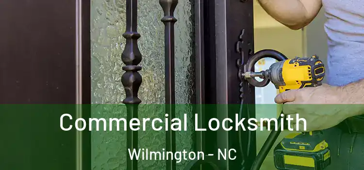  Commercial Locksmith Wilmington - NC