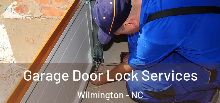 Garage Door Lock Services Wilmington - NC