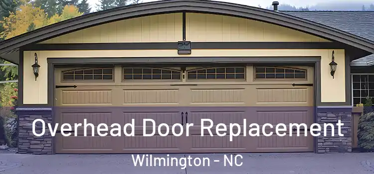  Overhead Door Replacement Wilmington - NC