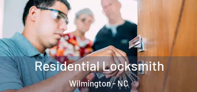 Residential Locksmith Wilmington - NC