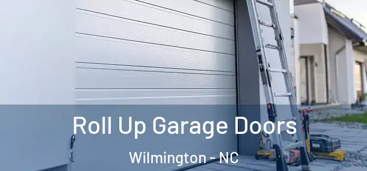  Roll Up Garage Doors Wilmington - NC